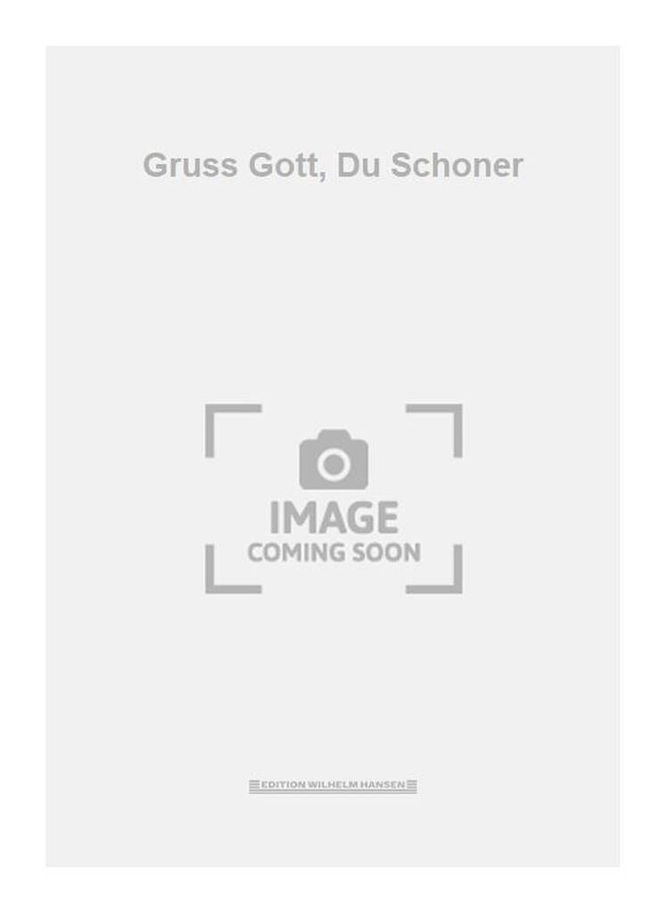 Gruss Gott, Du Schoner